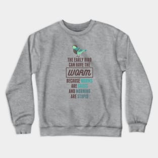 early bird Crewneck Sweatshirt